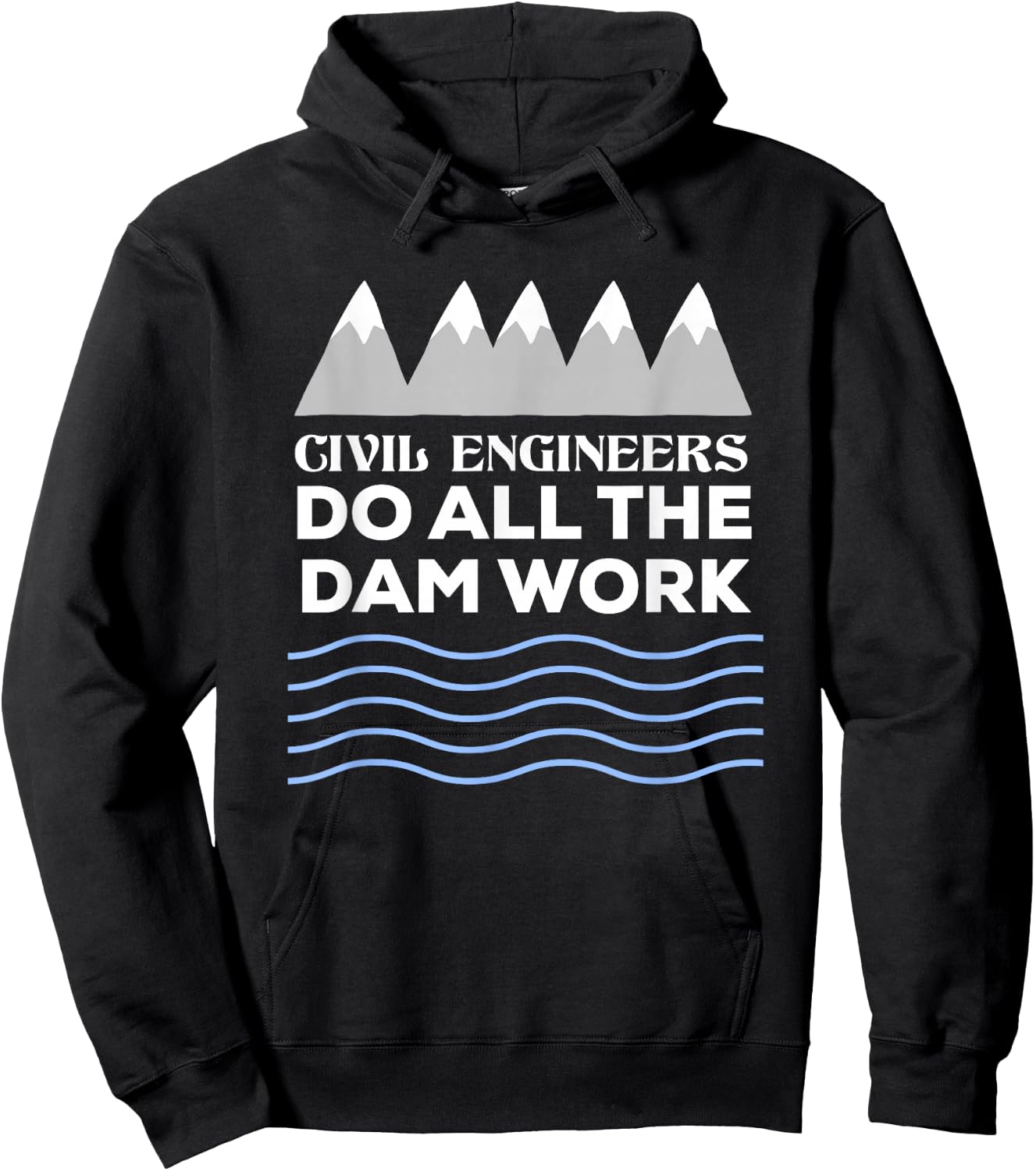 Civil Engineers Do All The Dam Work Hoodie - Hoodie | Black