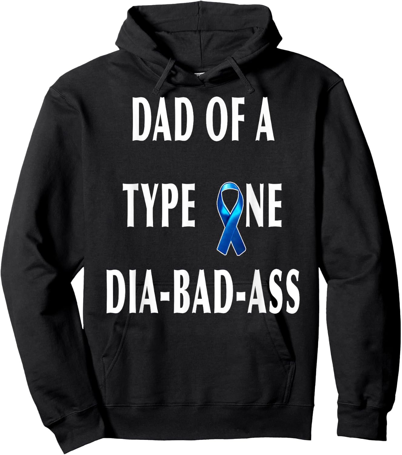 DAD of a Type One Dia-Bad-Ass Diabetic Son or Daughter Gift Hoodie - Hoodie | Black