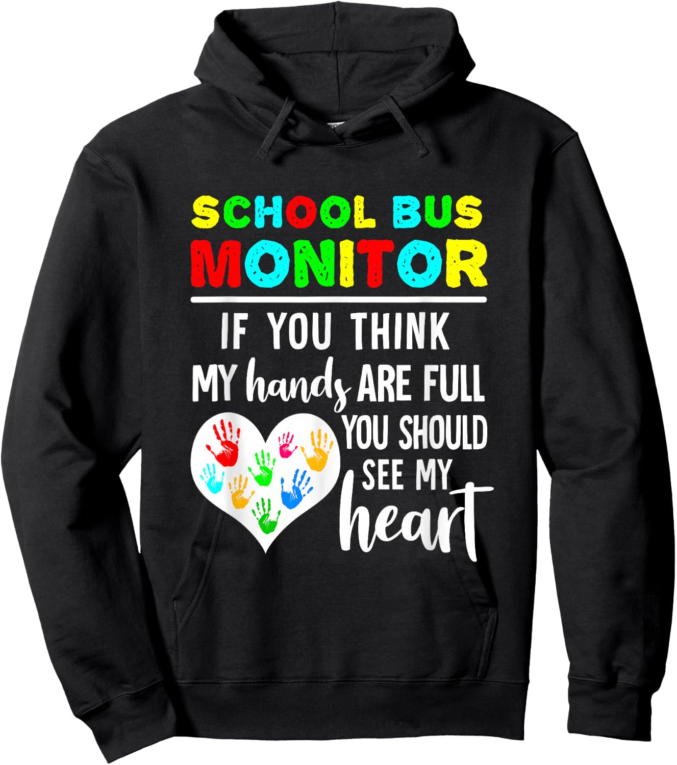 School Bus Monitor Hands Full See My Heart Hoodie - Hoodie | Black