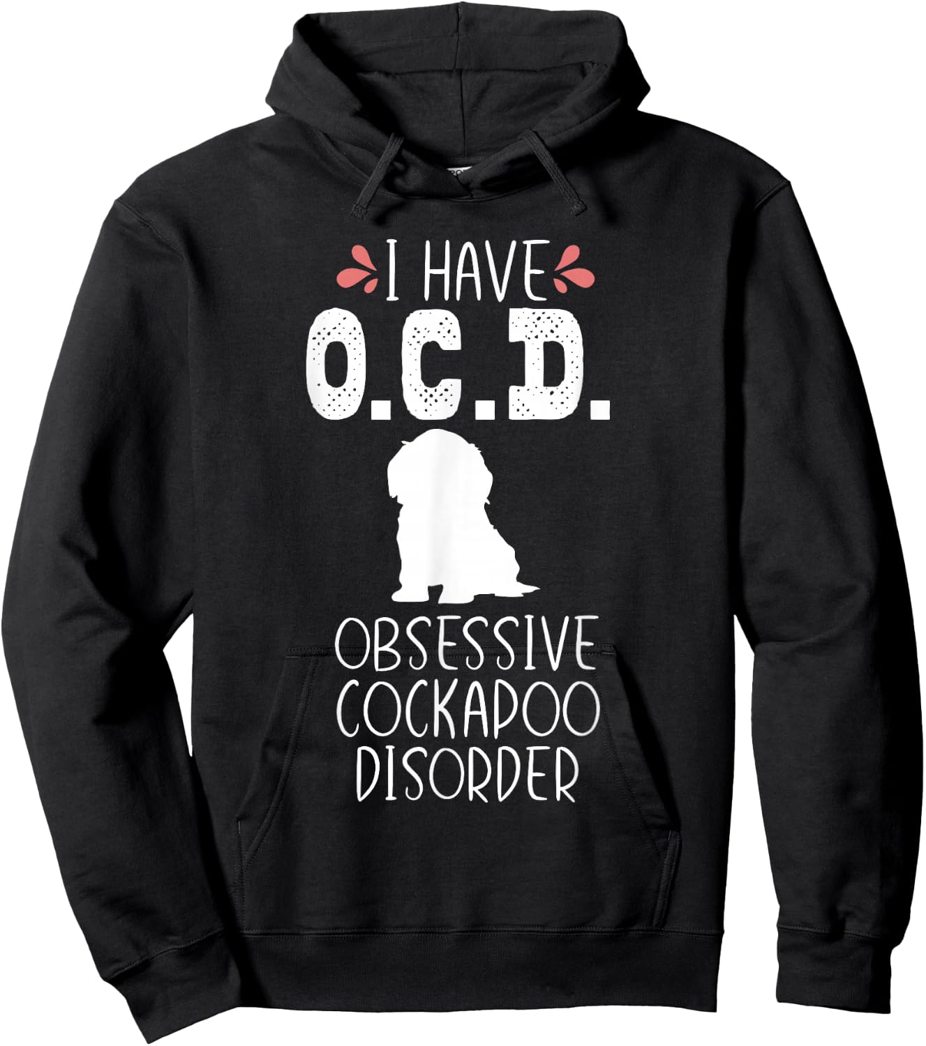 Funny Cockapoo Dog Mom Dad Cute OCD Lover Puppy Owner Gift Hoodie - Hoodie | Black