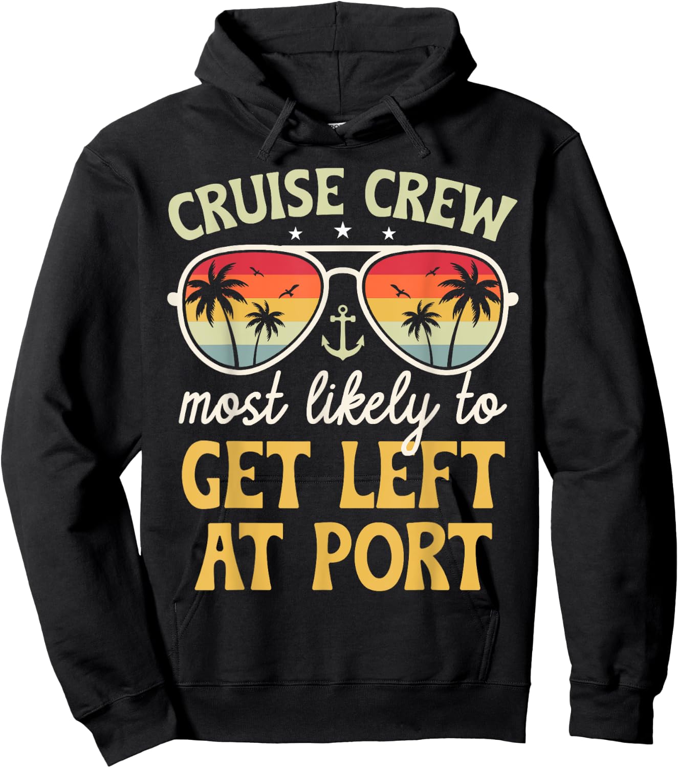 Most Likely To Get Left At Port Matching Family Cruise 2025 Hoodie - Hoodie | Black