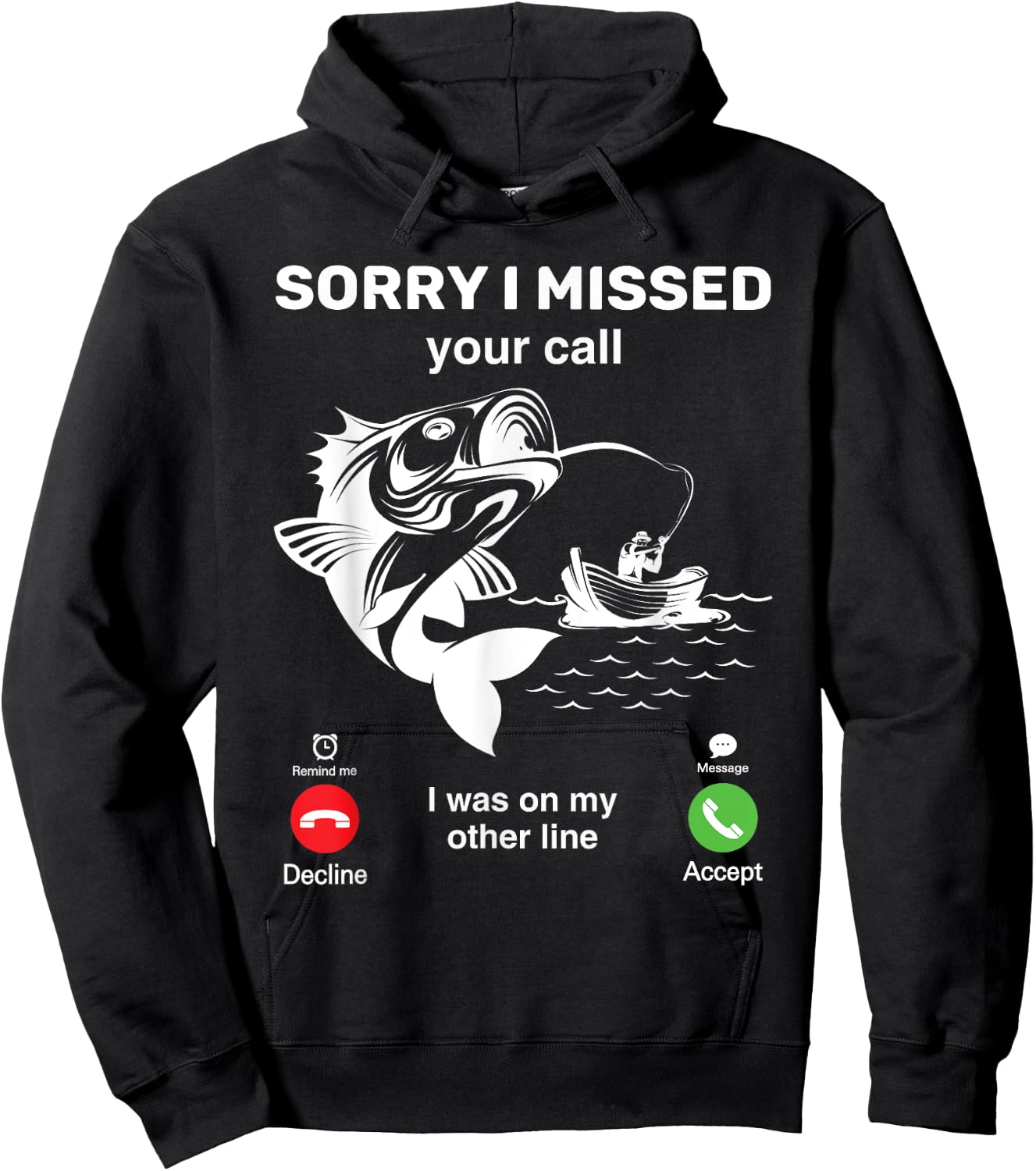 I'm Sorry I Missed Your Call, I Was On My Other Line Fishing Hoodie - Hoodie | Black