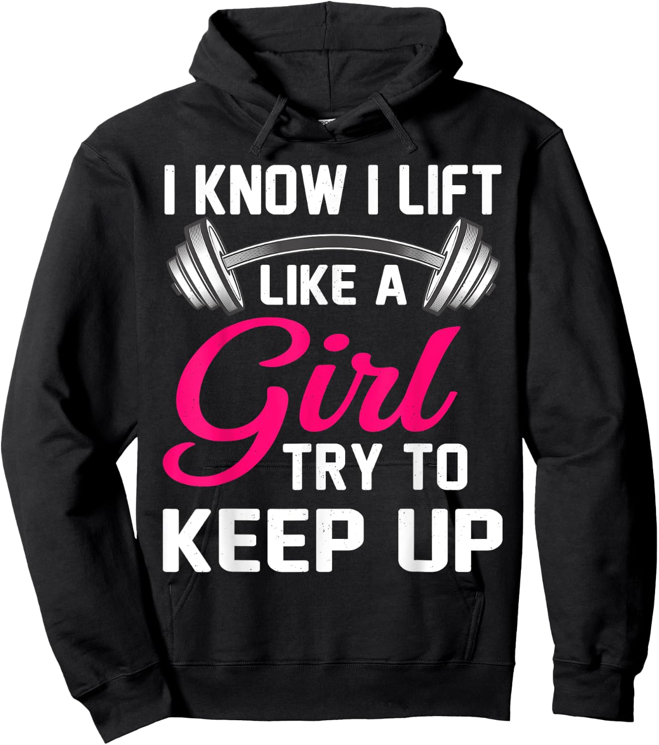 Weightlifting Lift Like A Girl Design Funny Power Lifting Hoodie - Hoodie | Black