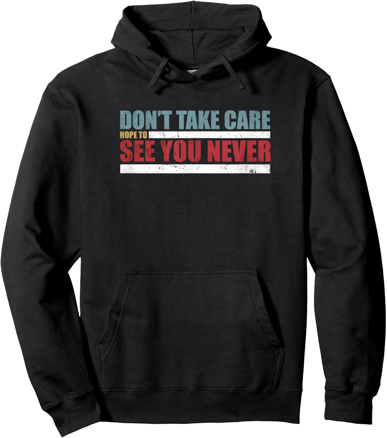 The Don't Take Care Challenge Quote (Distressed Color) Hoodie - Hoodie | Black