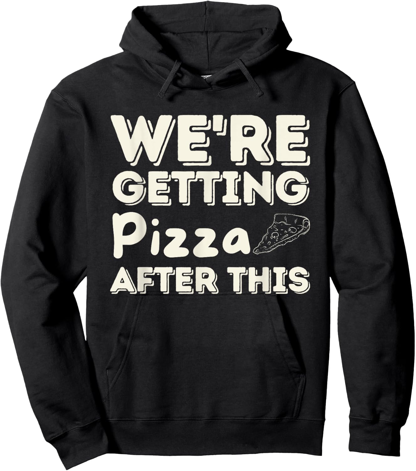 We're Getting Pizza After This - Food Lover Foodie Hoodie - Hoodie | Black