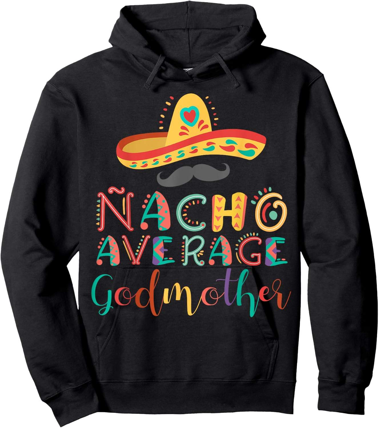 Nacho Average Godmother Cinco De Mayo Hoodie - Hoodie | Black