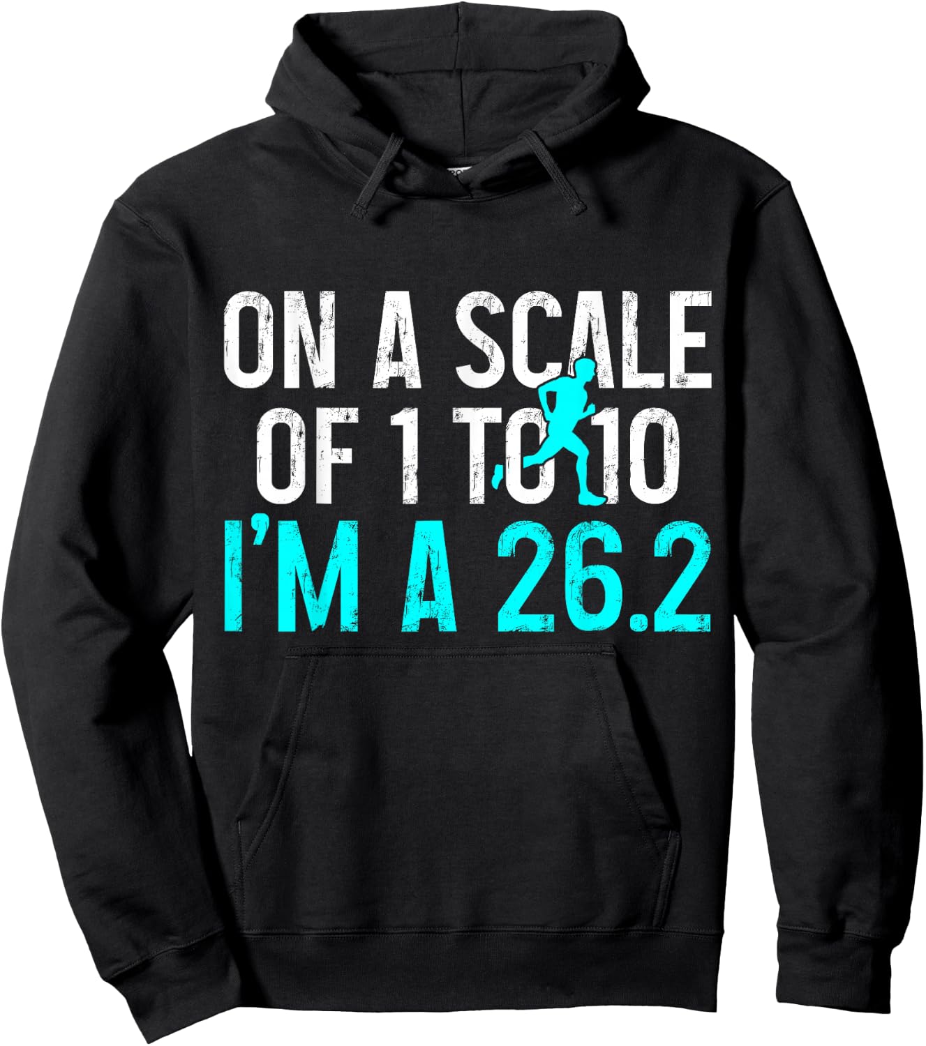 Marathon Runner On A Scale Of 1 To 10 I'm A 26.2 Marathoner Hoodie - Hoodie | Black