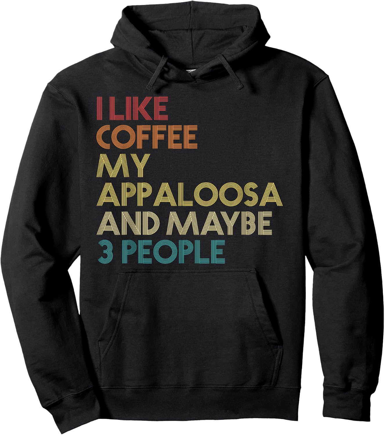 Appaloosa Horse Owner Gift Coffee Lover Quote Vintage Retro Hoodie - Hoodie | Black