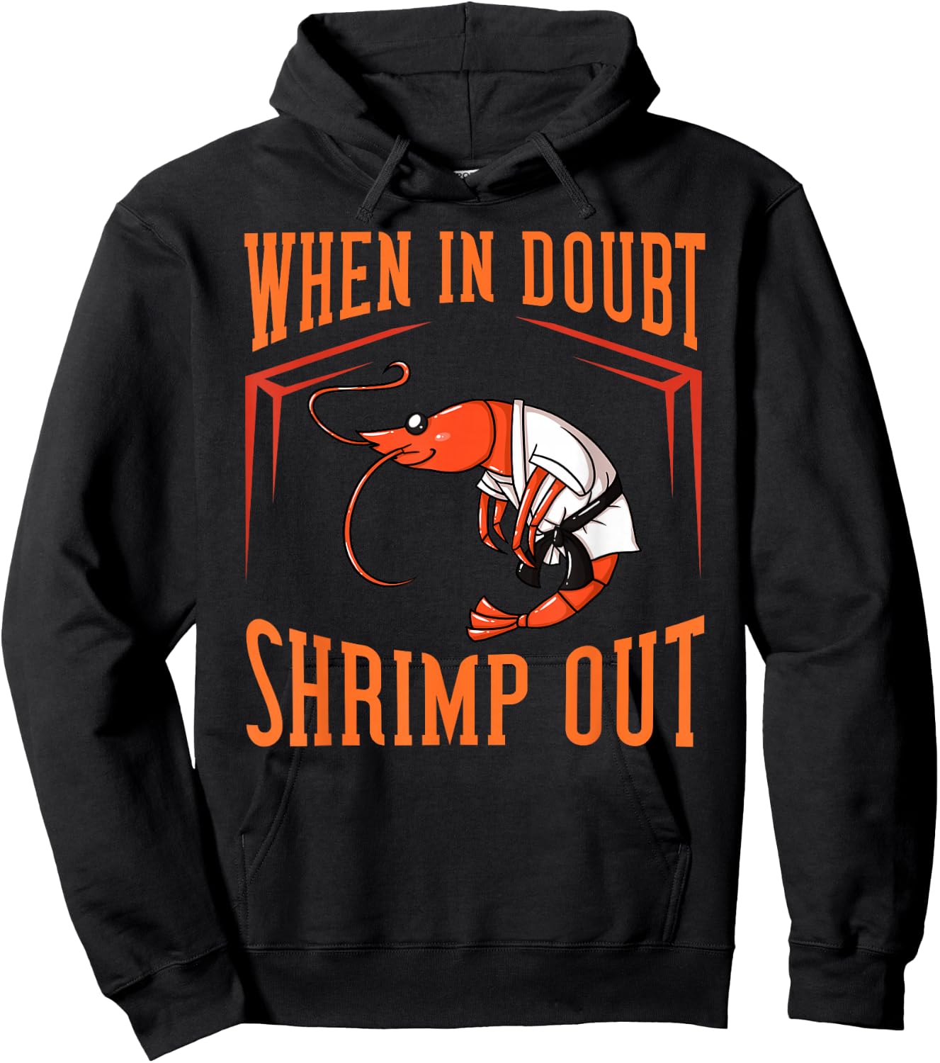 When in Doubt Shrimp Out Gift Jiu Jitsu BJJ Hoodie - Hoodie | Black