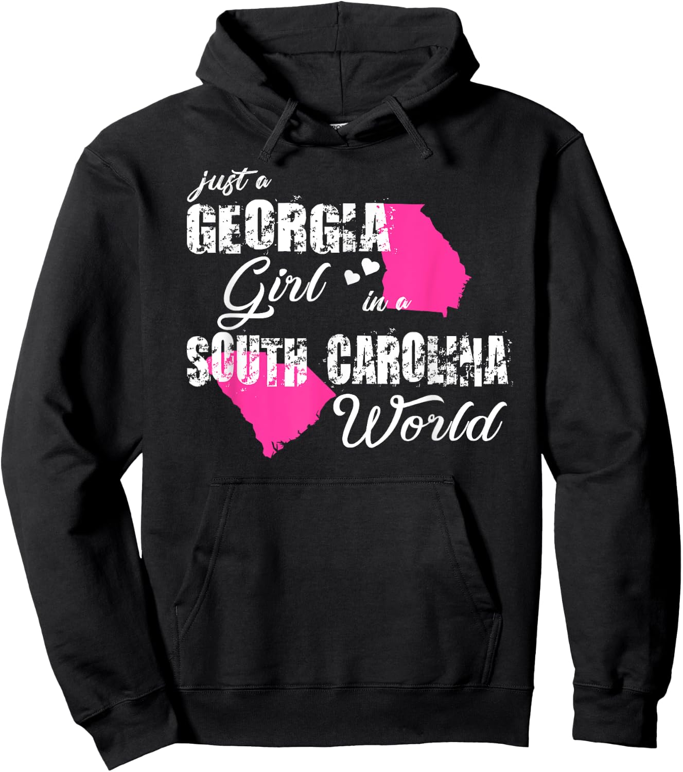 Funny Georgia Shirts Just a Georgia girl in a South Carolina Hoodie - Hoodie | Black