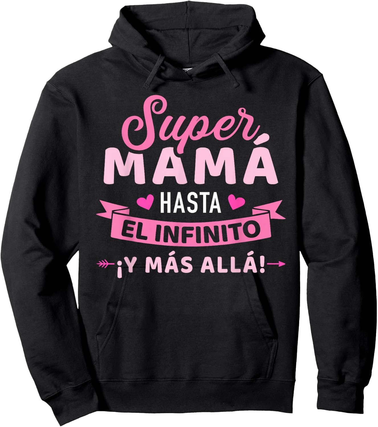 Super Mamá hasta el infinito ¡y más allá! día de la madre Hoodie - Hoodie | Black