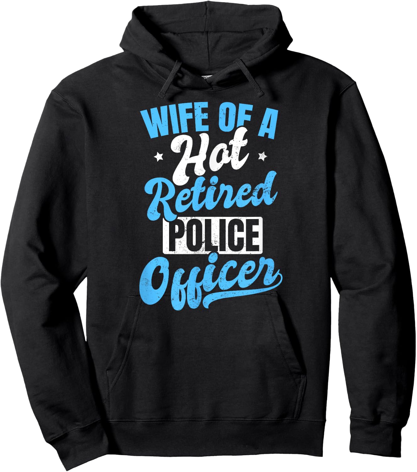 Retired Police Design Wife Of A Hot Officer Gift Hoodie - Hoodie | Black