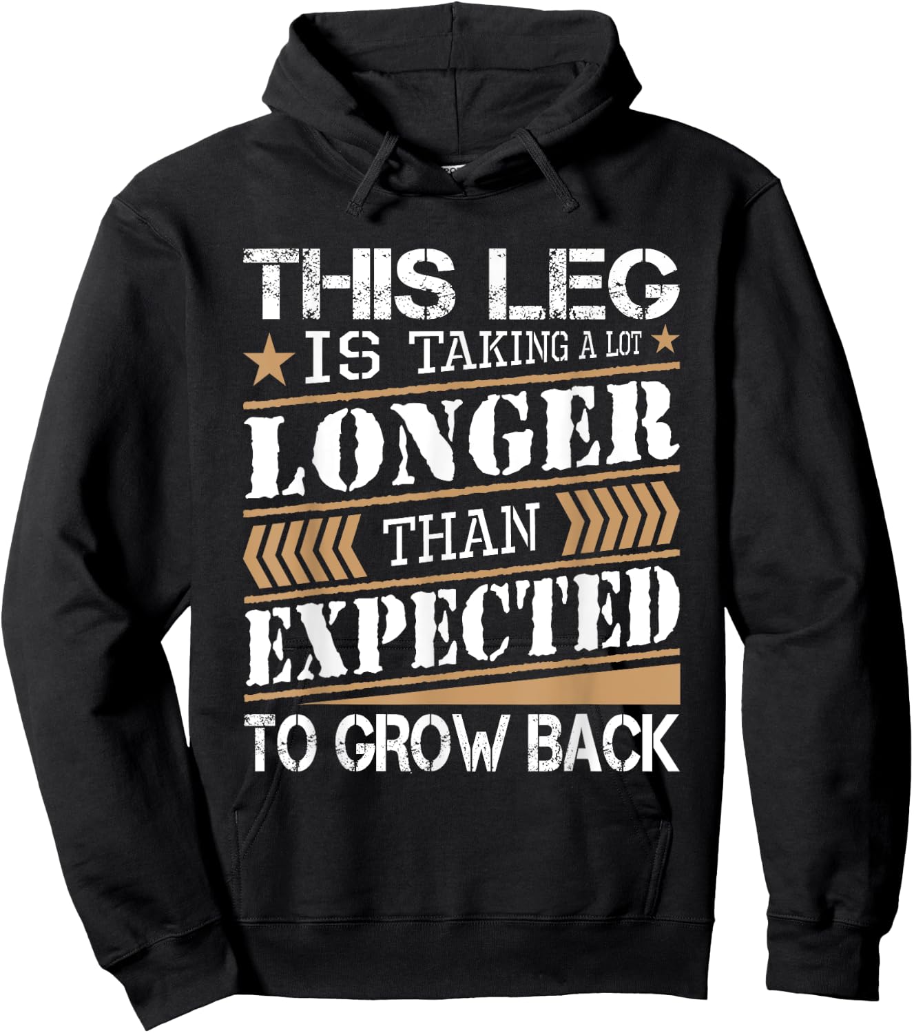 Leg Is Taking Longer Than Expected - Leg Amputee Amputation Hoodie - Hoodie | Black