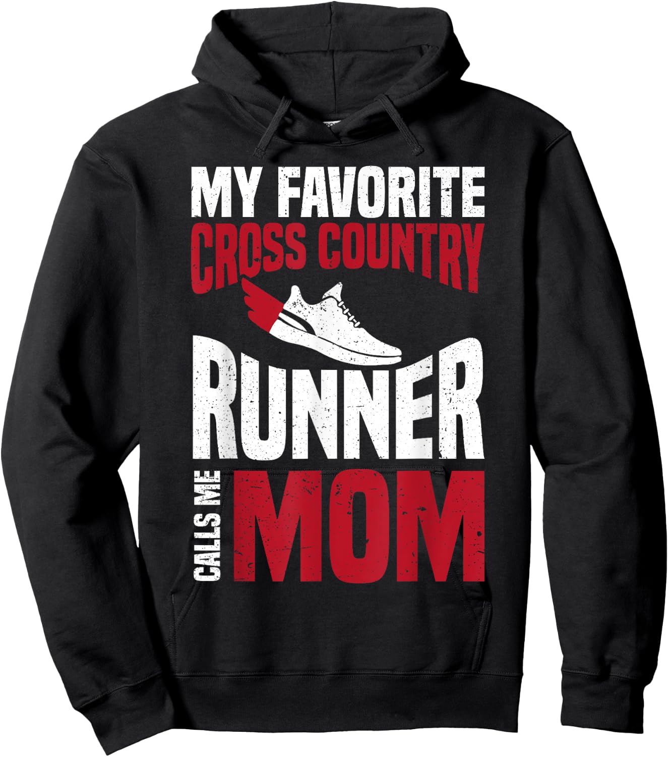 My Favorite Cross Country Runner Calls Me Mom Hoodie - Hoodie | Black