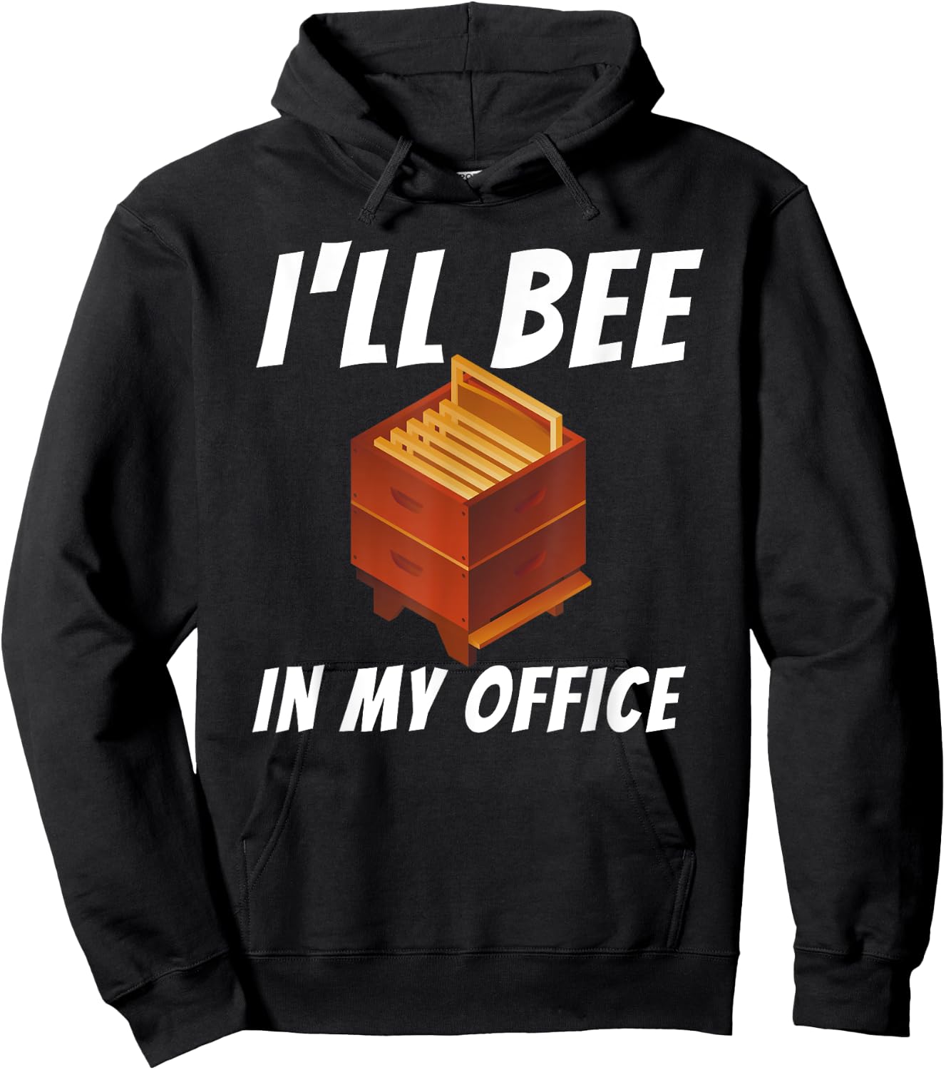 I'll Bee In My Office - Bee Lover Beekeeping & Beekeeper Hoodie - Hoodie | Black