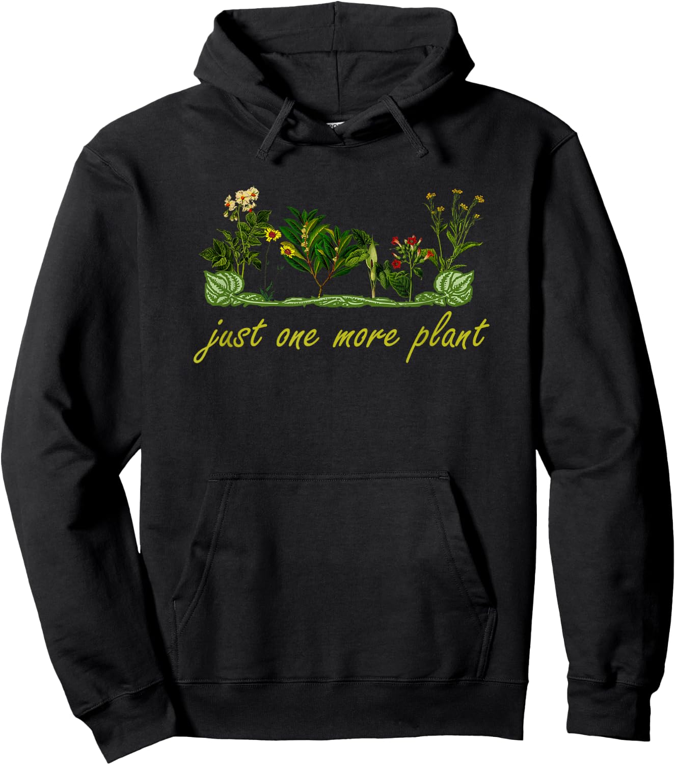 Just One More Plant, Funny Planting And Gardening Lover Hoodie - Hoodie | Black