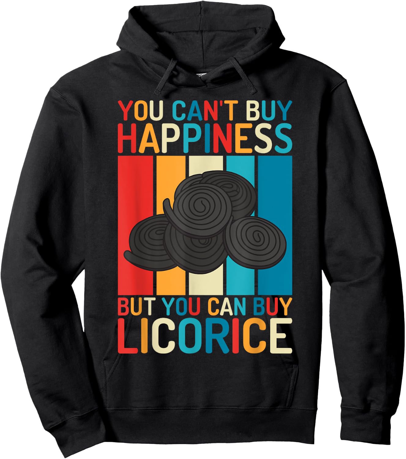You cant buy Happiness but you can buy Licorice Hoodie - Hoodie | Black