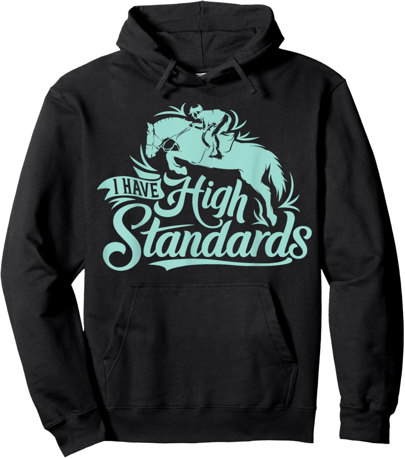 I Have High Standards, Horse Lover Equestrian Hoodie - Hoodie | Black