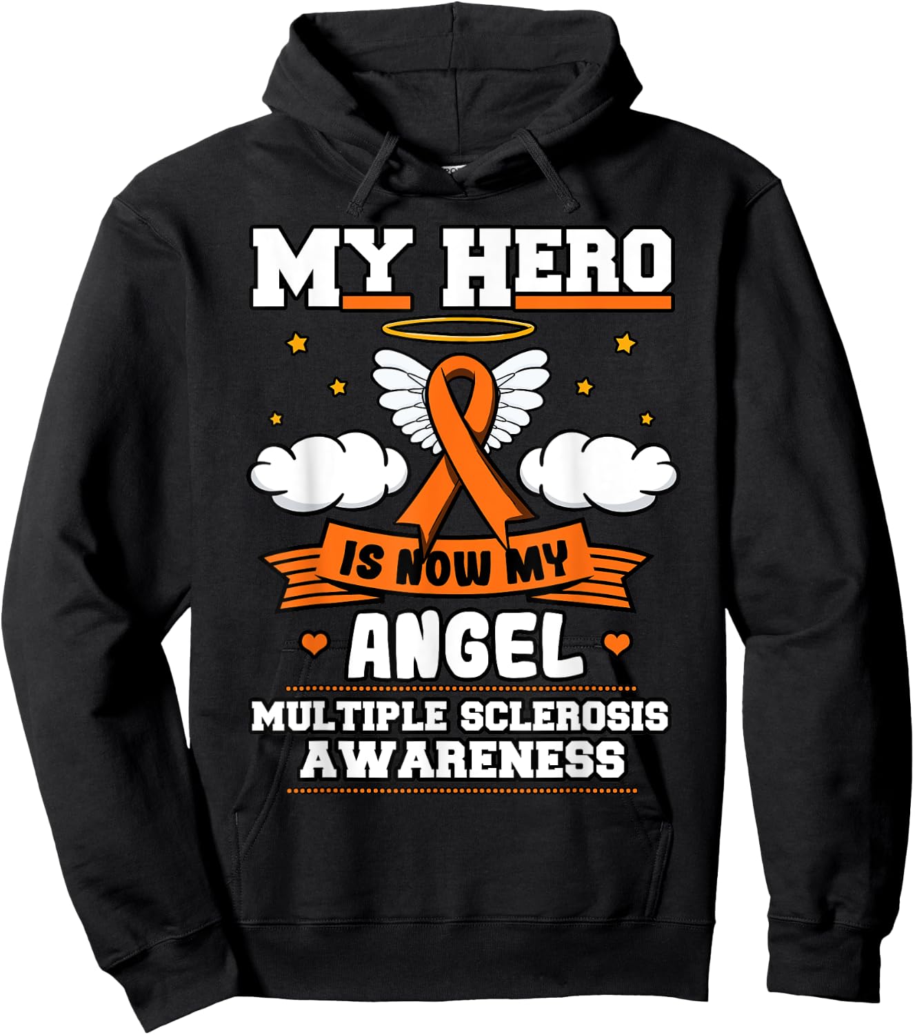 My Hero Is Now My Angel Multiple Sclerosis Orange Ribbon Hoodie - Hoodie | Black