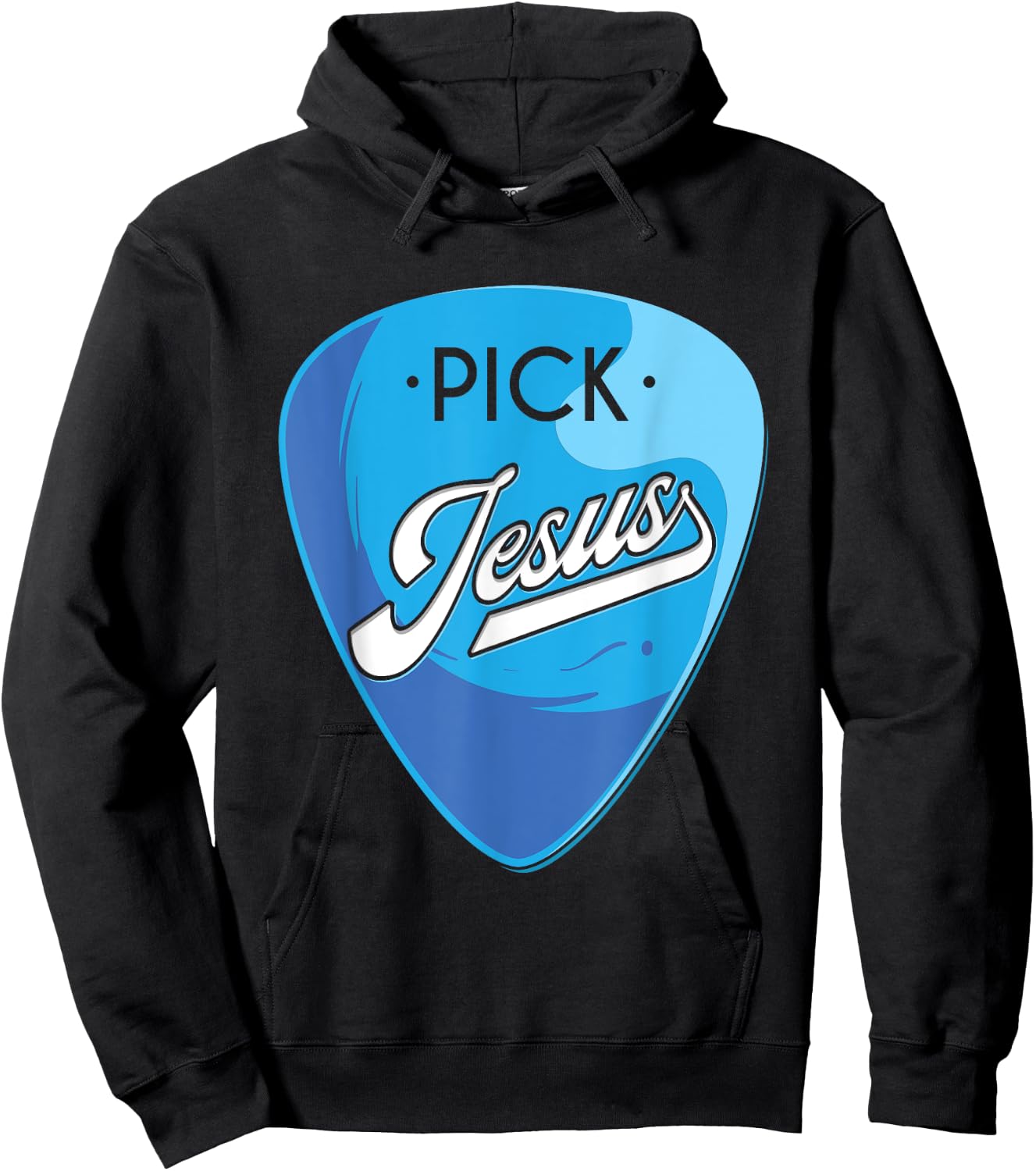 Pick Jesus, Guitarist Believer, Faithful Guitarist Hoodie - Hoodie | Black
