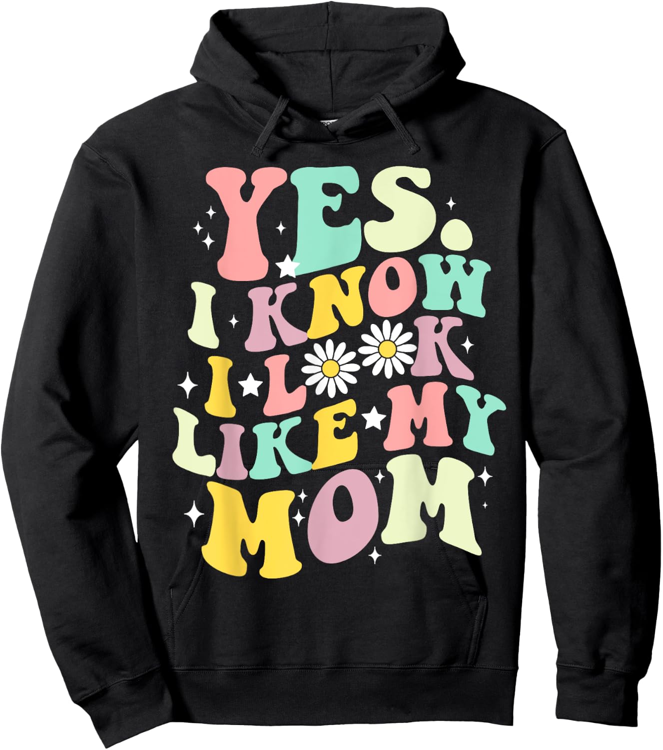 Groovy Yes I Know I Look Like My Mom Funny Daughter Toddler Hoodie - Hoodie | Black