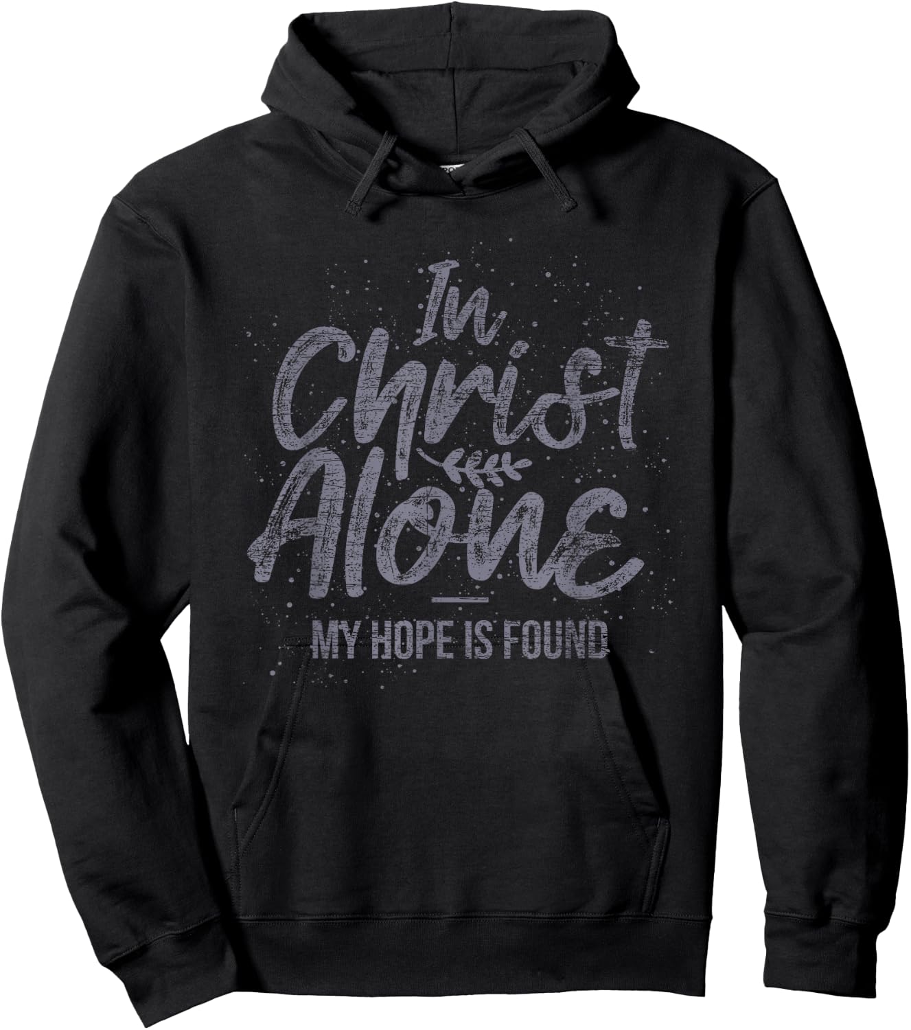 In Christ Alone My Hope Is Found Prayer Hoodie - Hoodie | Black