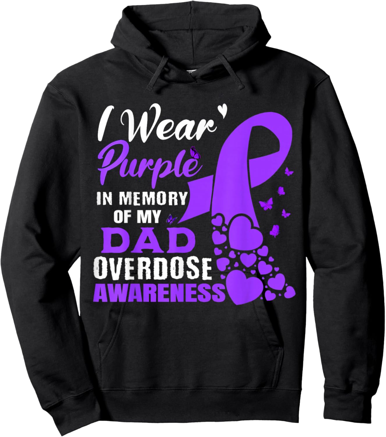 I Wear Purple In Memory Of My Dad Overdose Awareness Hoodie - Hoodie | Black