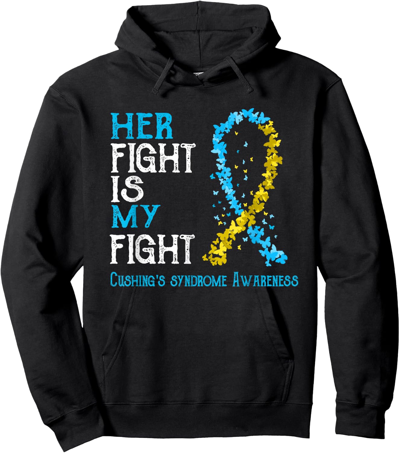 Her Fight Is My Fight Cushing's Disease Awareness Hoodie - Hoodie | Black