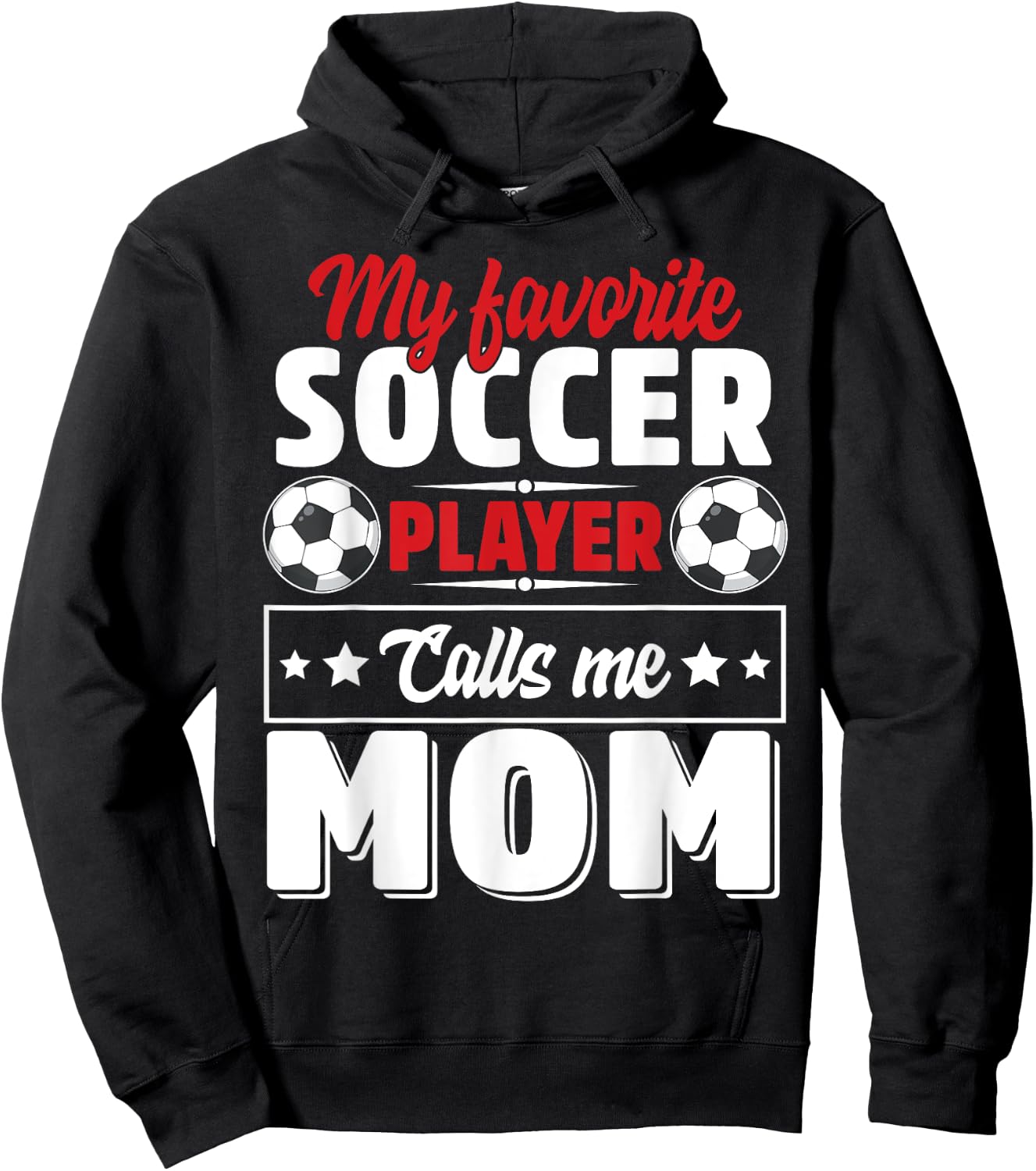 My Favorite Soccer Player Calls Me Mom Mothers Day Cute Hoodie - Hoodie | Black