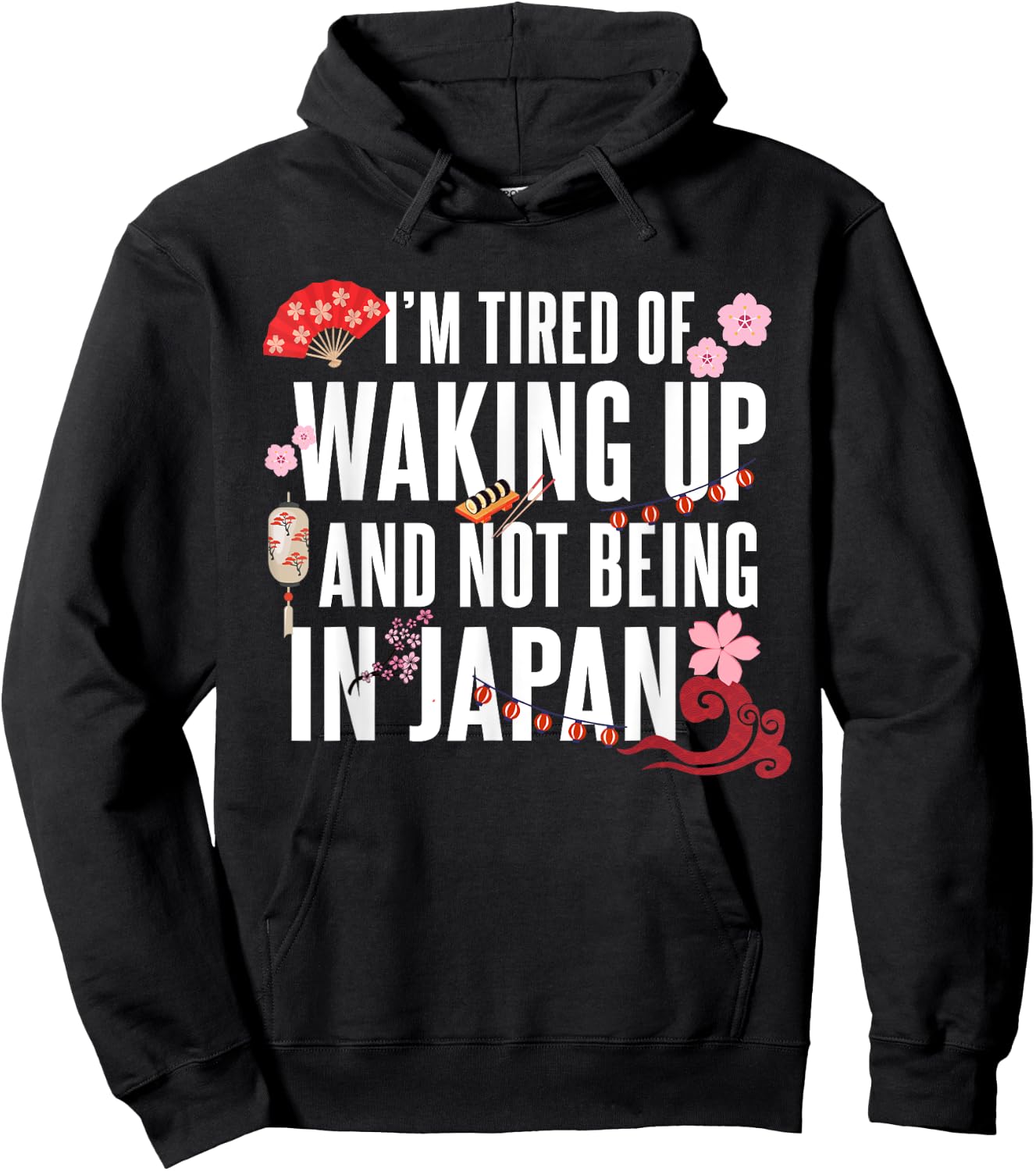 Japanese I’m Tired of Waking Up Not Being In Japan Love Hoodie - Hoodie | Black