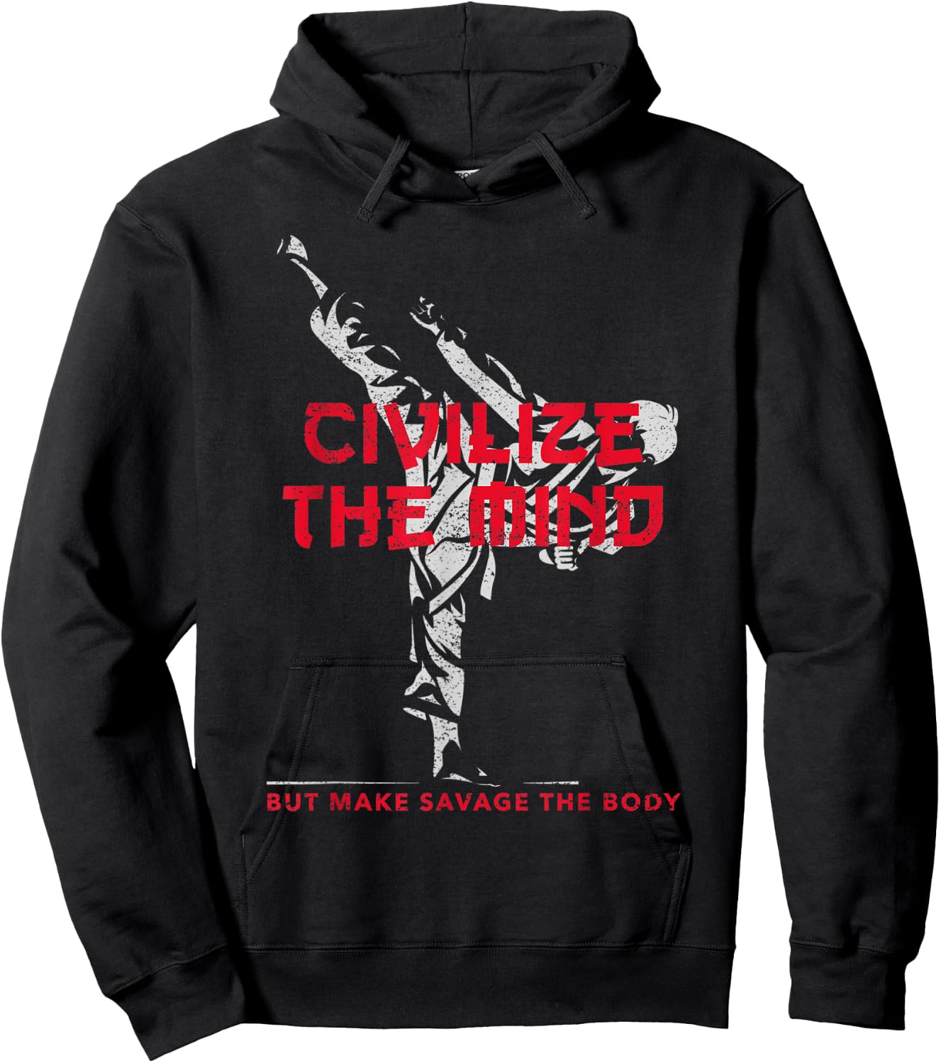 Civilize The Mind But Make Savage The Body Hoodie - Hoodie | Black