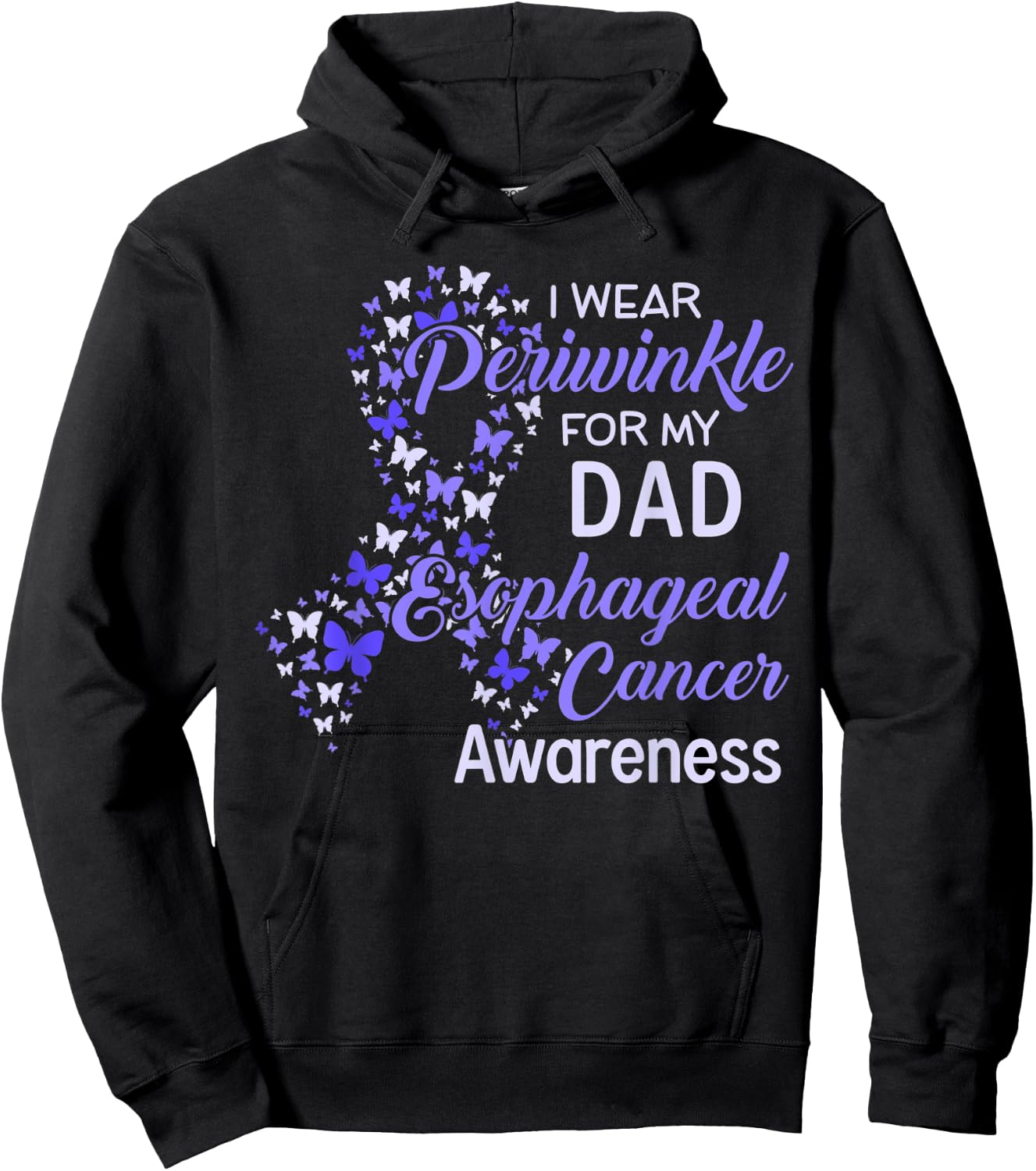 I wear Periwinkle For my Dad Esophaheal Cancer Awareness Hoodie - Hoodie | Black
