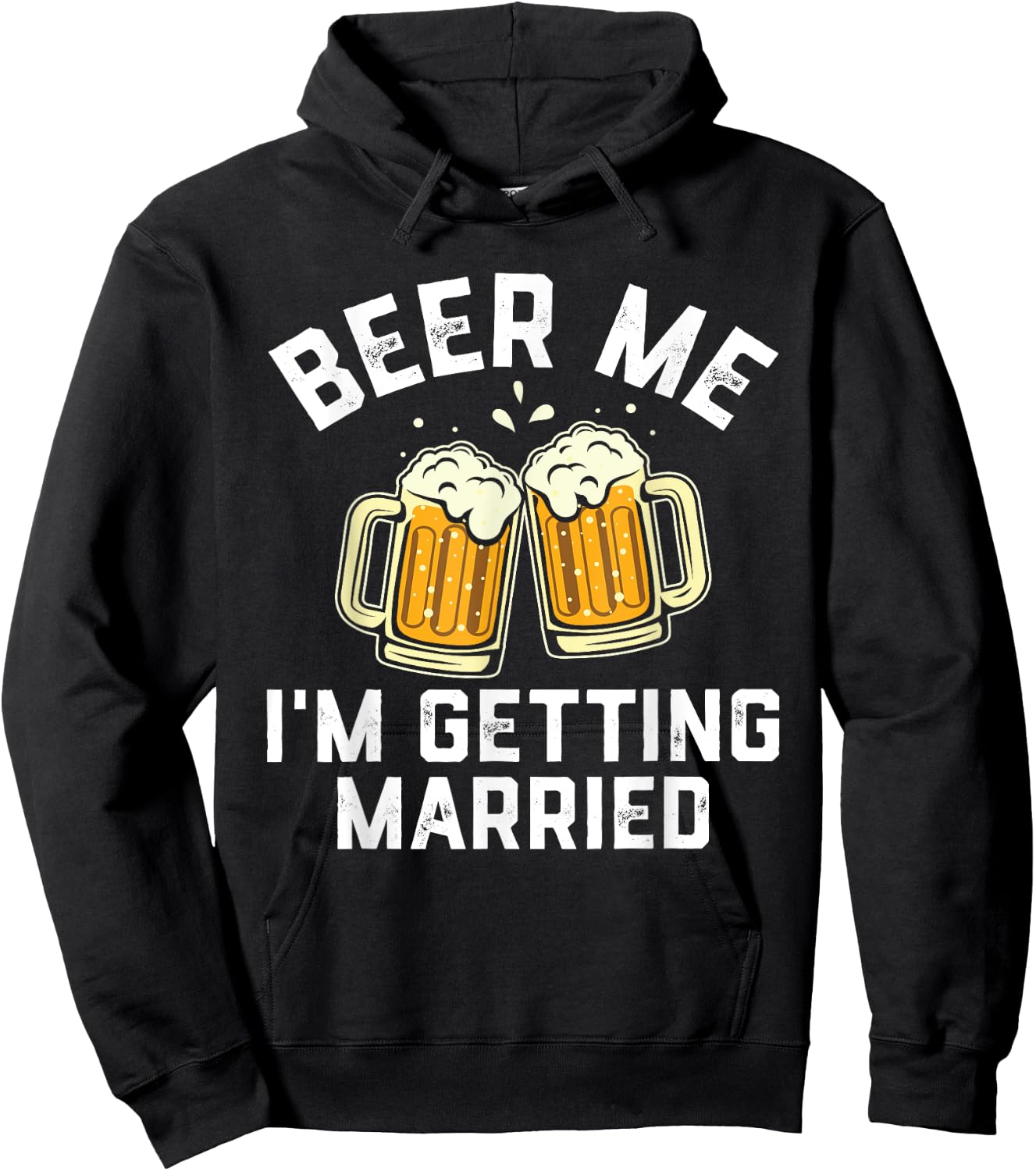Bachelor Party Shirt for Groom Beer Me I'm Getting Married Hoodie - Hoodie | Black
