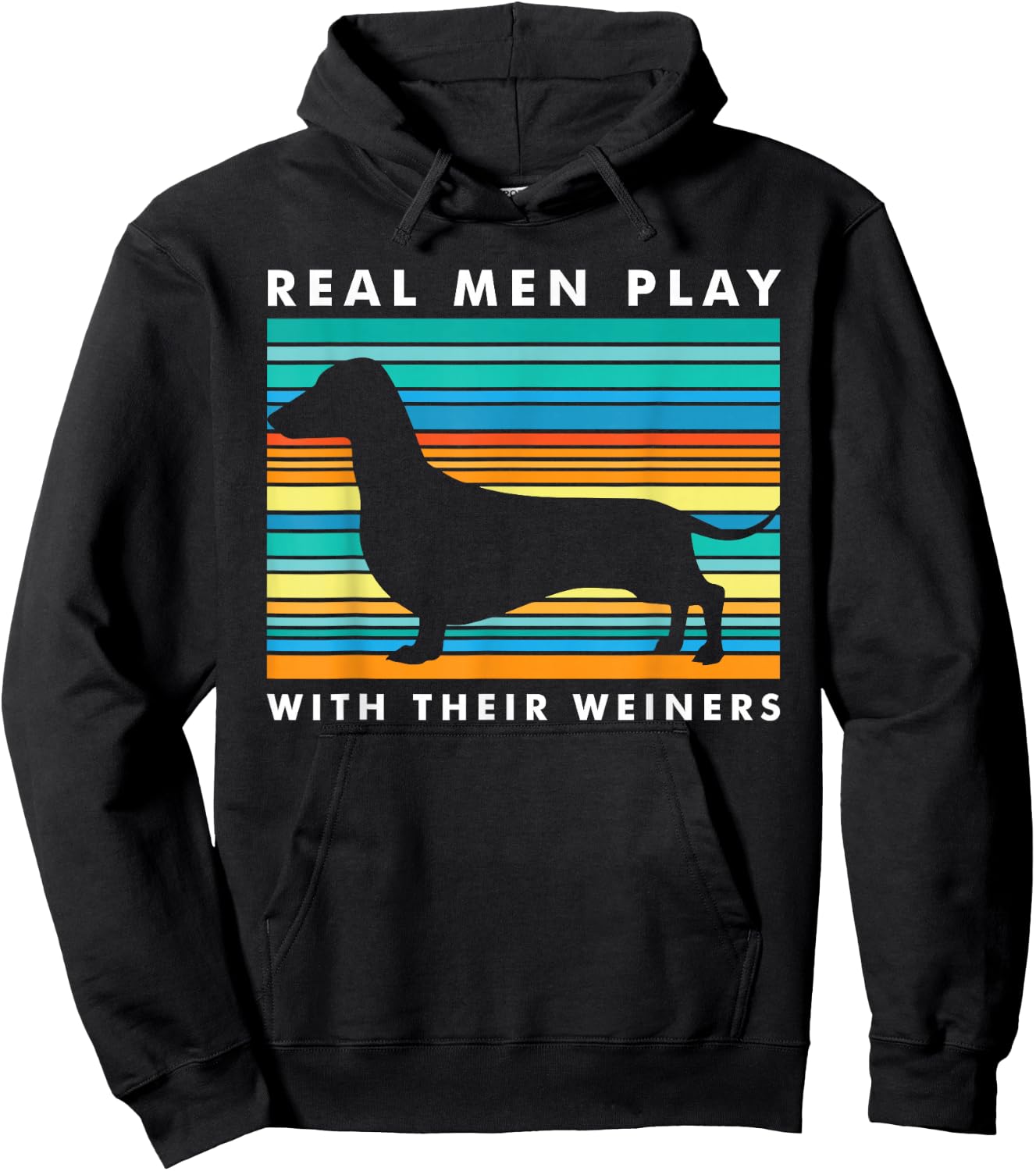 Real Men Play With Weiners I Funny Dachshund Weiner Dog Hoodie - Hoodie | Black