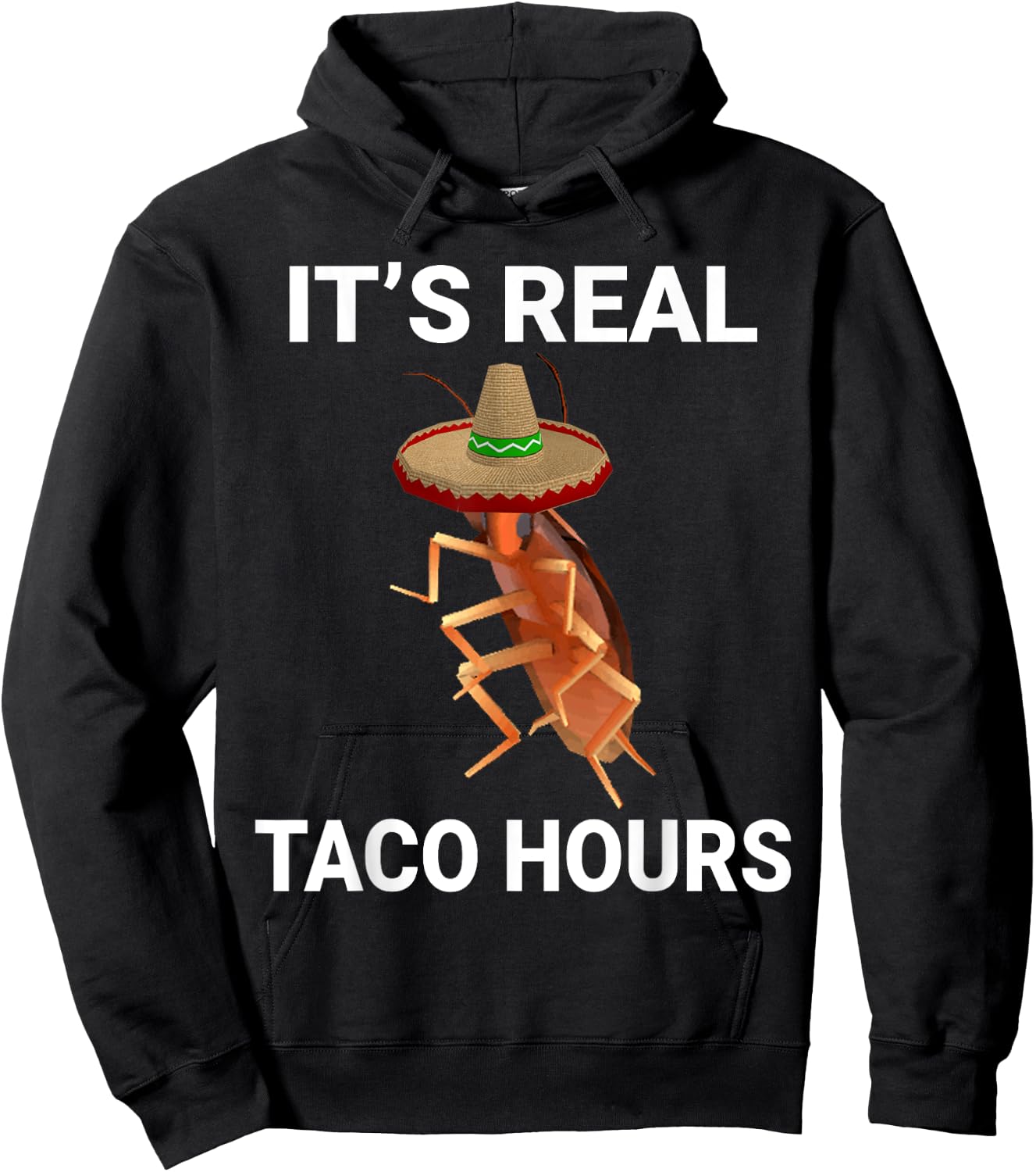 It's Real Taco Hours Funny Dancing Cockroach Dank Meme Hoodie - Hoodie | Black