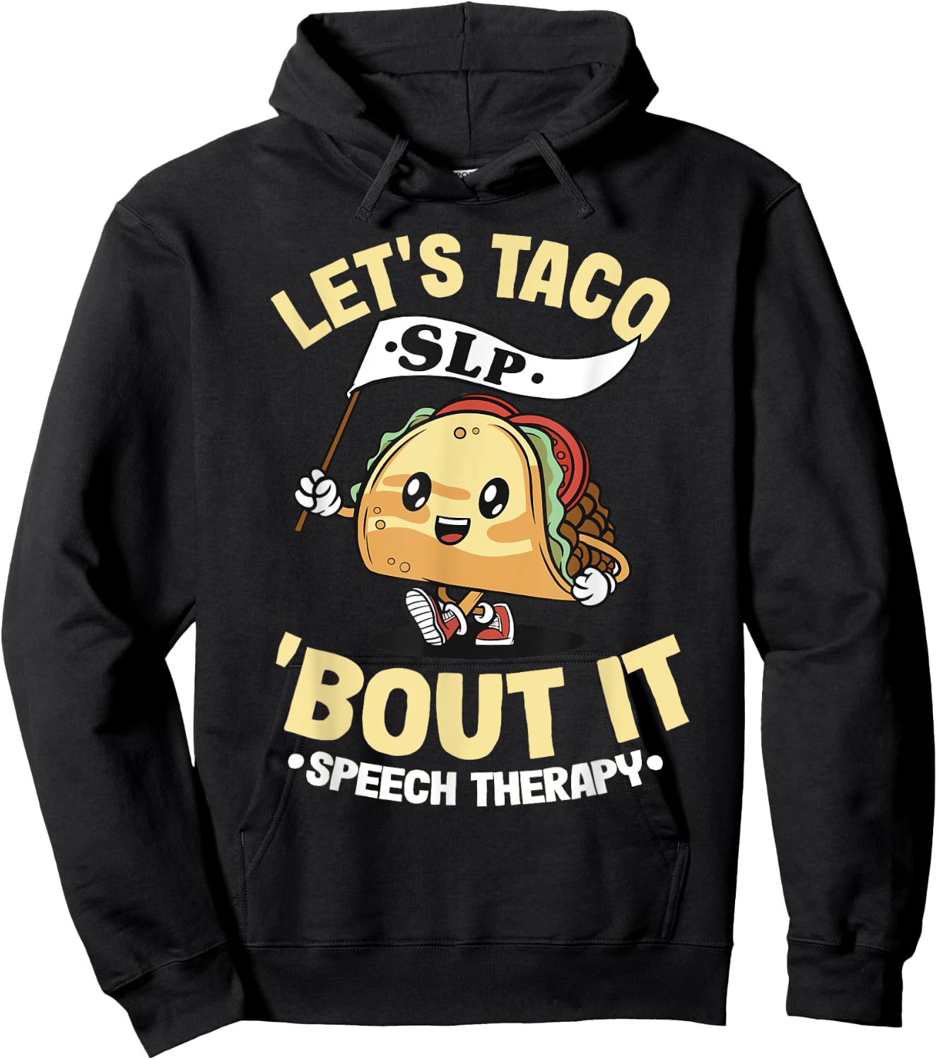 Let's Taco 'Bout It SLP Speech Language Pathologist Hoodie - Hoodie | Black