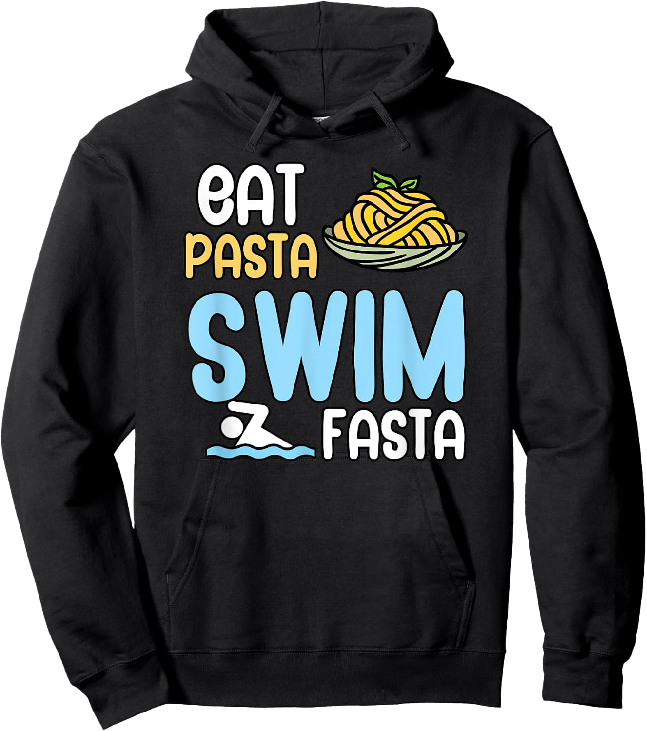 Eat pasta swim fasta Hoodie - Hoodie | Black