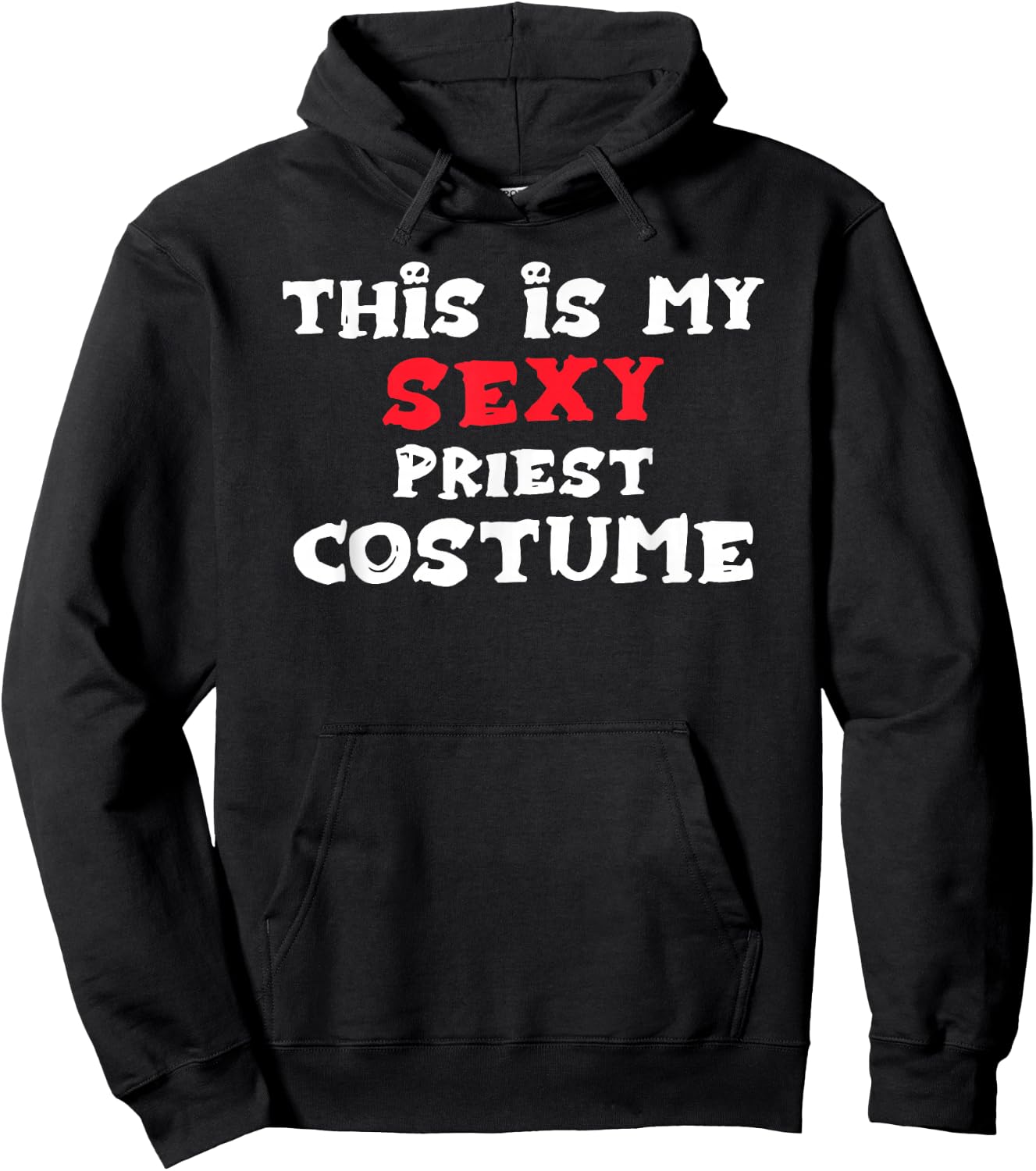 This is my Sexy PRIEST Costume Halloween Costume PRIESTS Hoodie - Hoodie | Black