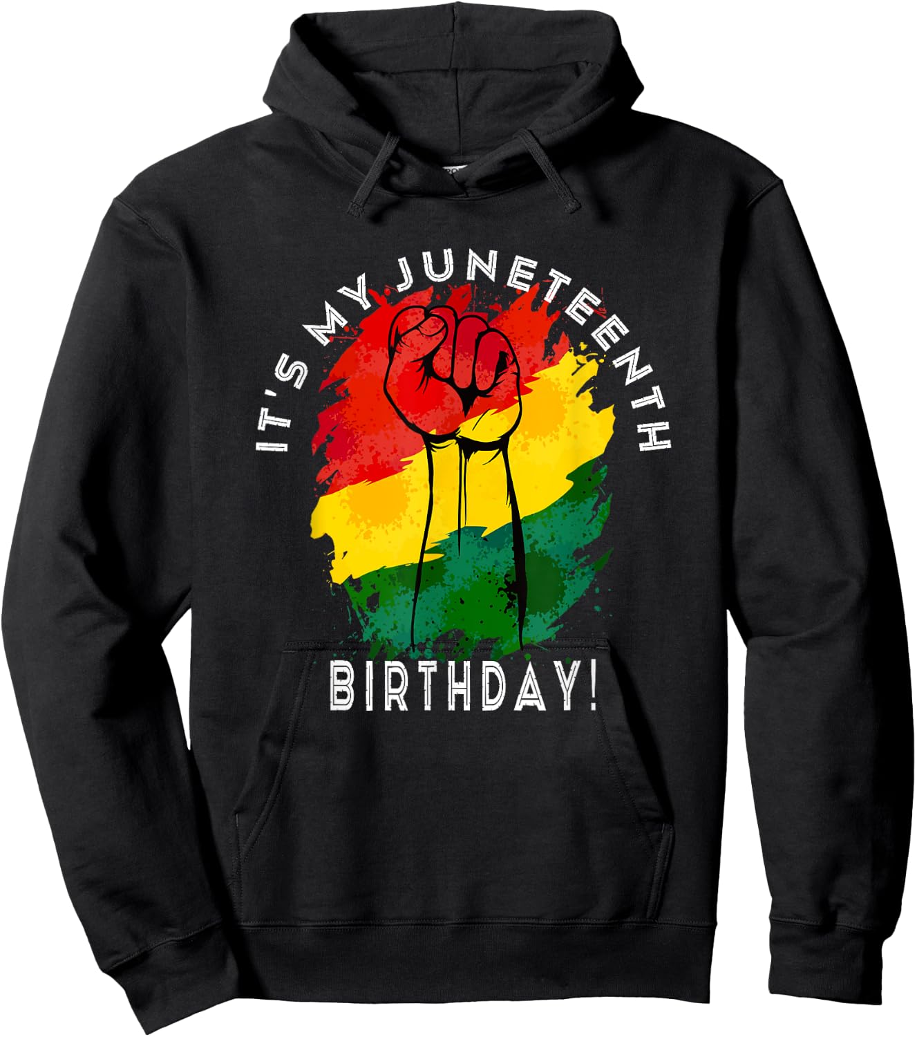 It's My Juneteenth Birthday! June 19th Party Decoration Hoodie - Hoodie | Black