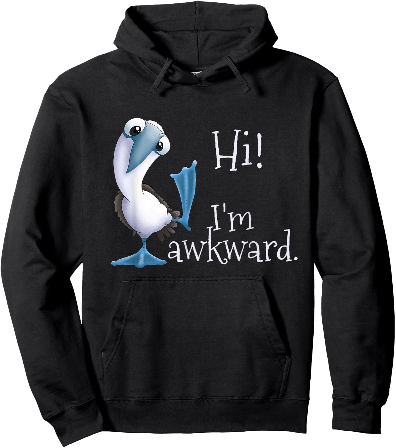 Hi! I’m Awkward - Funny Blue-Footed Booby Galapagos Bird Hoodie - Hoodie | Black