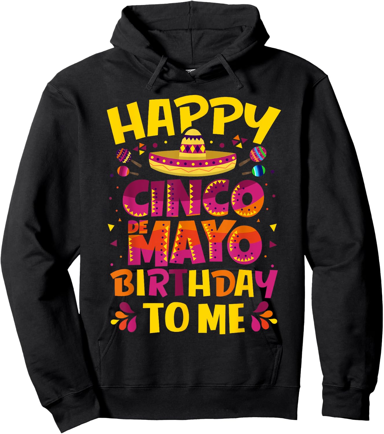 Happy Cinco de Mayo Birthday To Me Mexican Sombrero Hoodie - Hoodie | Black