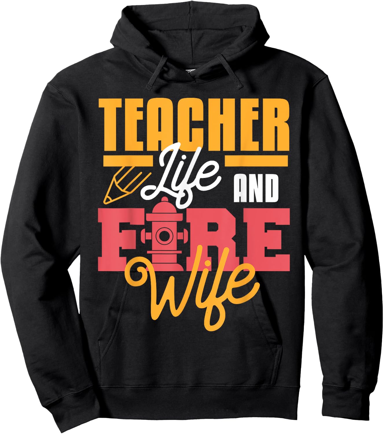 Teacher Life And Fire Wife Funny Fireman Husband Teaching Hoodie - Hoodie | Black