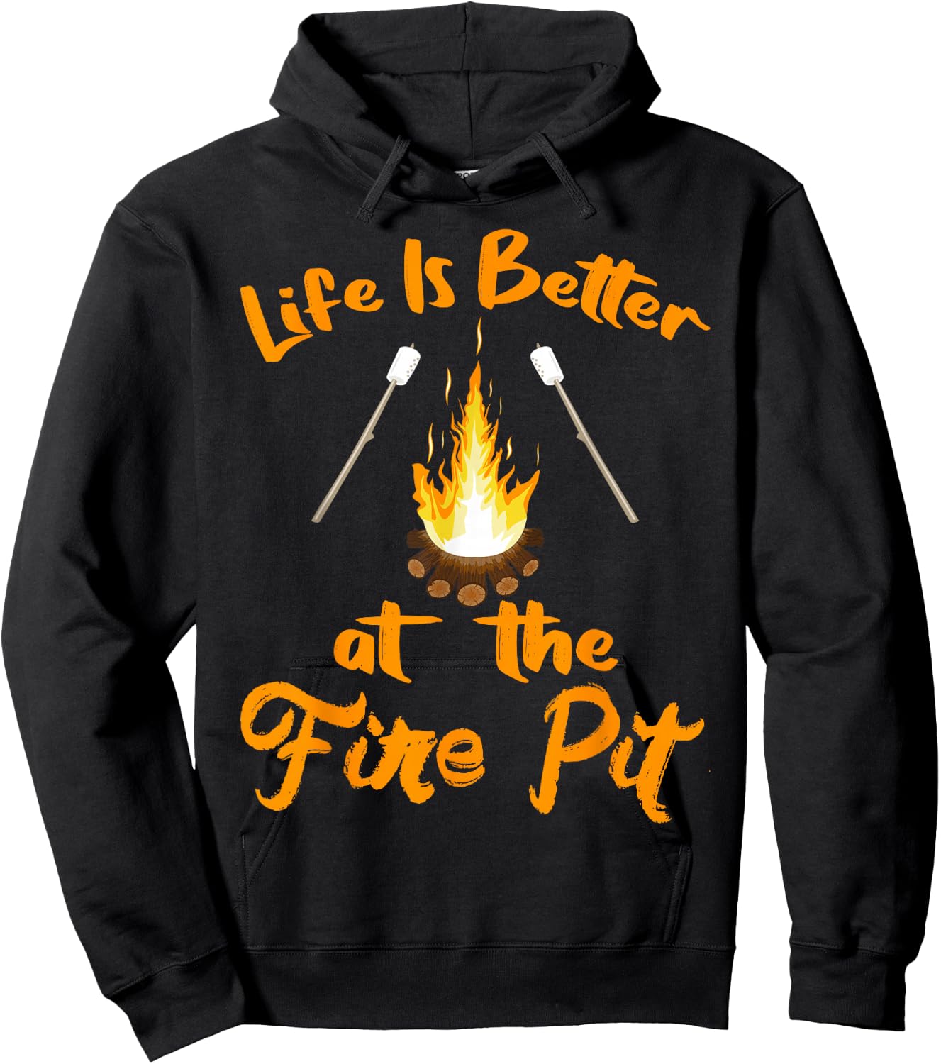 Life is Better at The Fire Pit - Funny Camping Outdoor Gifts Hoodie - Hoodie | Black