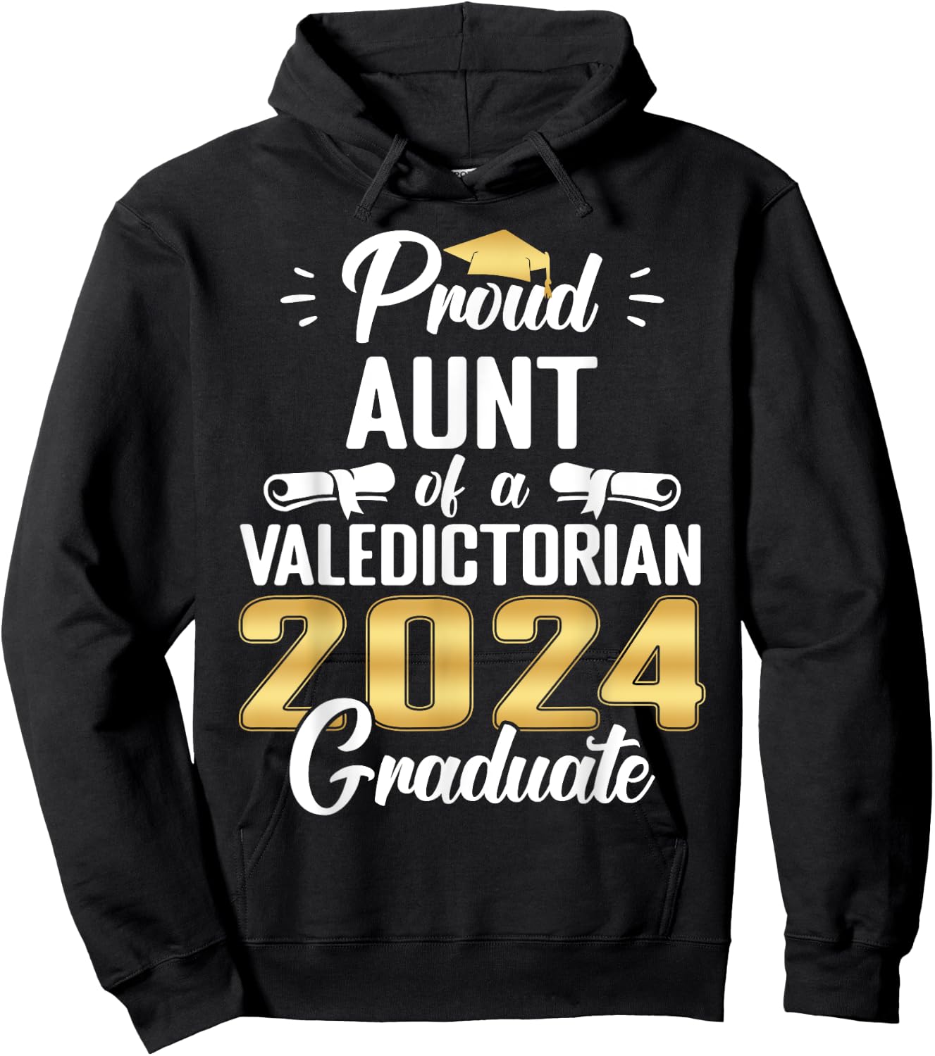 Proud AUNT Of 2024 Valedictorian Class 2024 Graduate Hoodie - Hoodie | Black