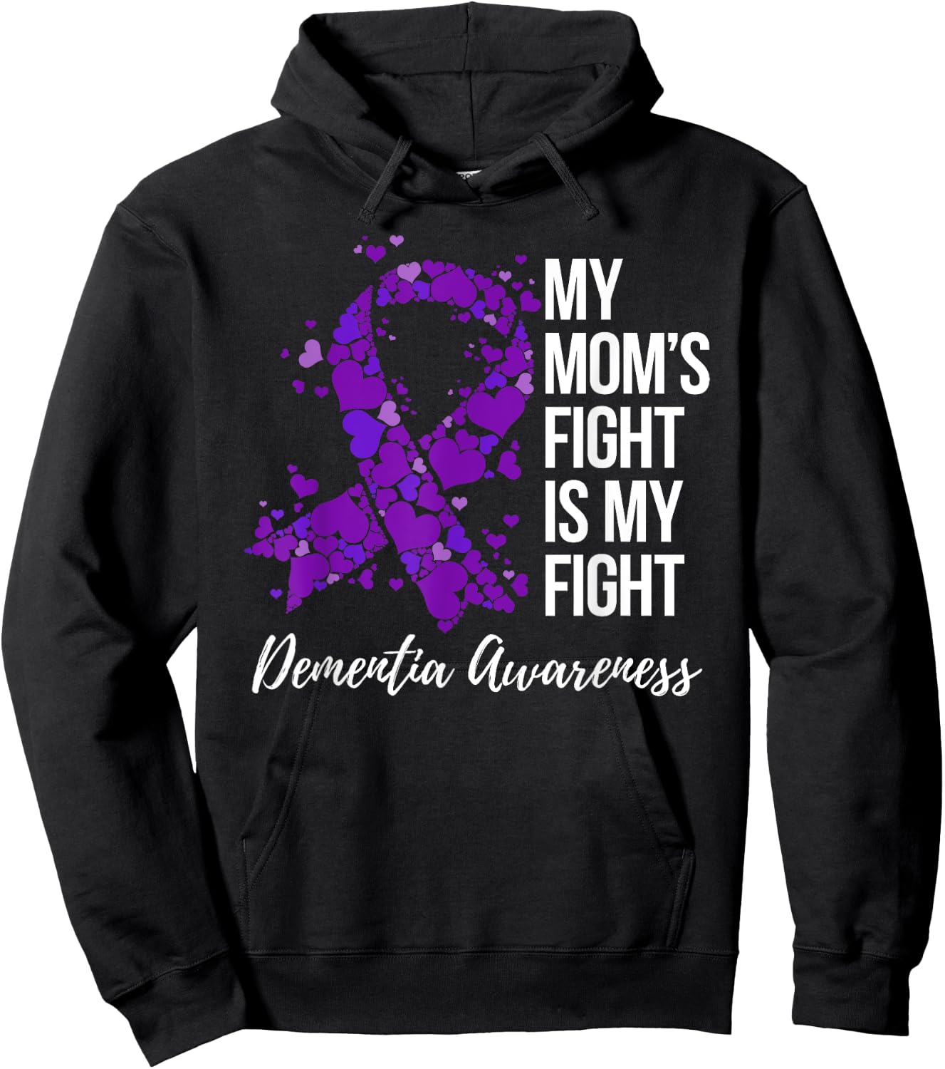 My Mom’s Fight Is My Fight Dementia Awareness Hoodie - Hoodie | Black