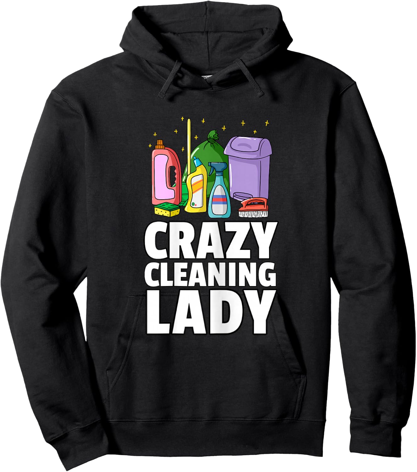 Crazy Cleaning Lady Housekeeping Gift Housekeeper Hoodie - Hoodie | Black