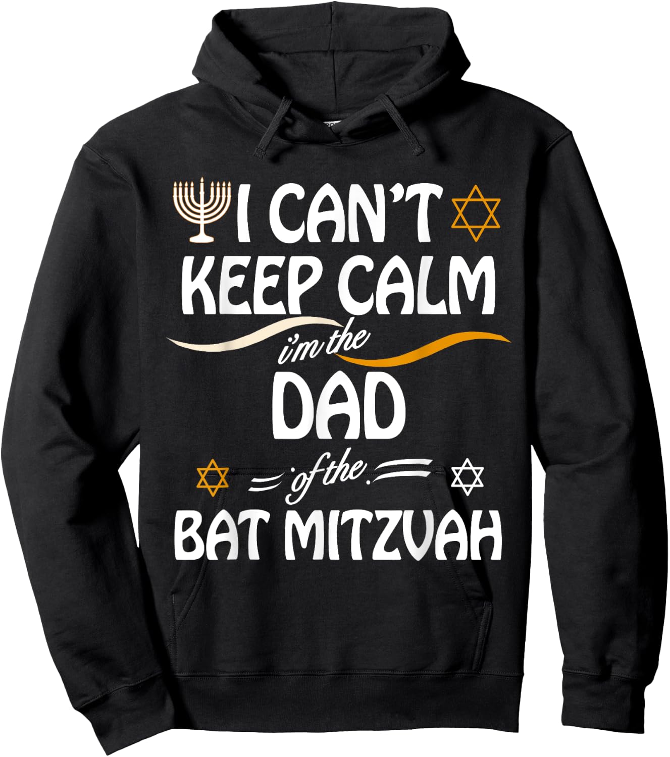 I Can't Keep Calm I'm The Dad of the Bat Mitzvah Hoodie - Hoodie | Black
