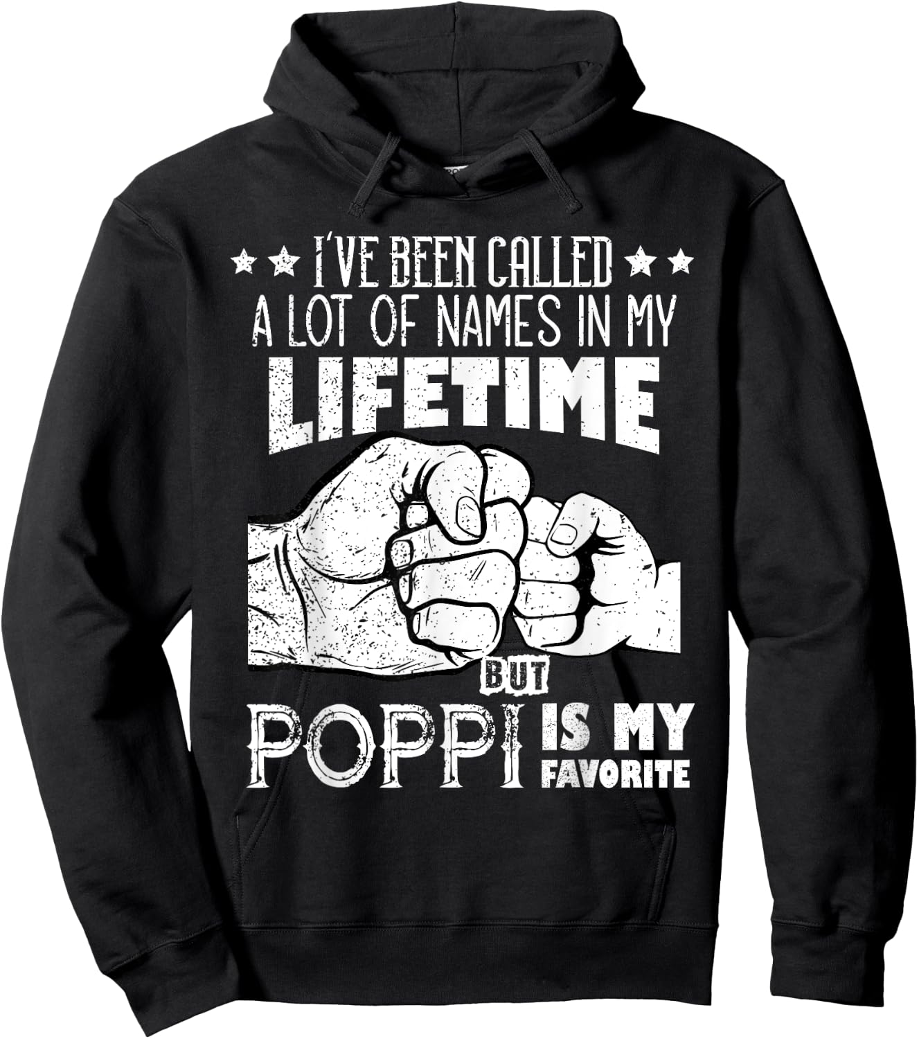 I've Been Called A Lot Of Names Poppi Is My Favorite men Hoodie - Hoodie | Black