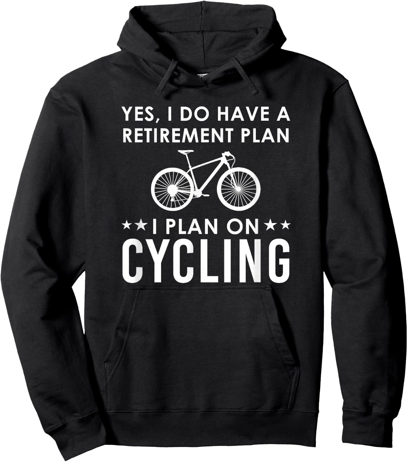 Yes I Do Have A Retirement Plan Cycling Hoodie - Hoodie | Black