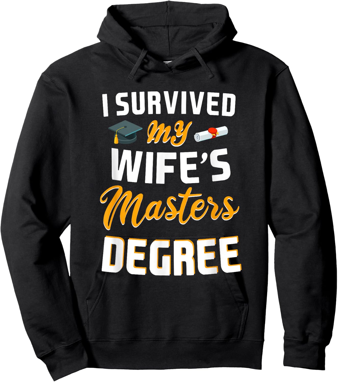 Class Of 2024 I Survived My Wife Masters Degree Graduation Hoodie - Hoodie | Black
